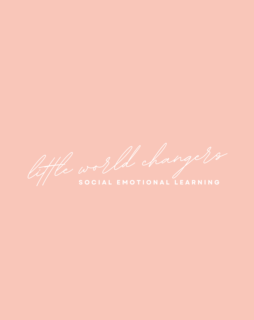 Little World Changers wordmark on a soft peach background — social emotional learning.