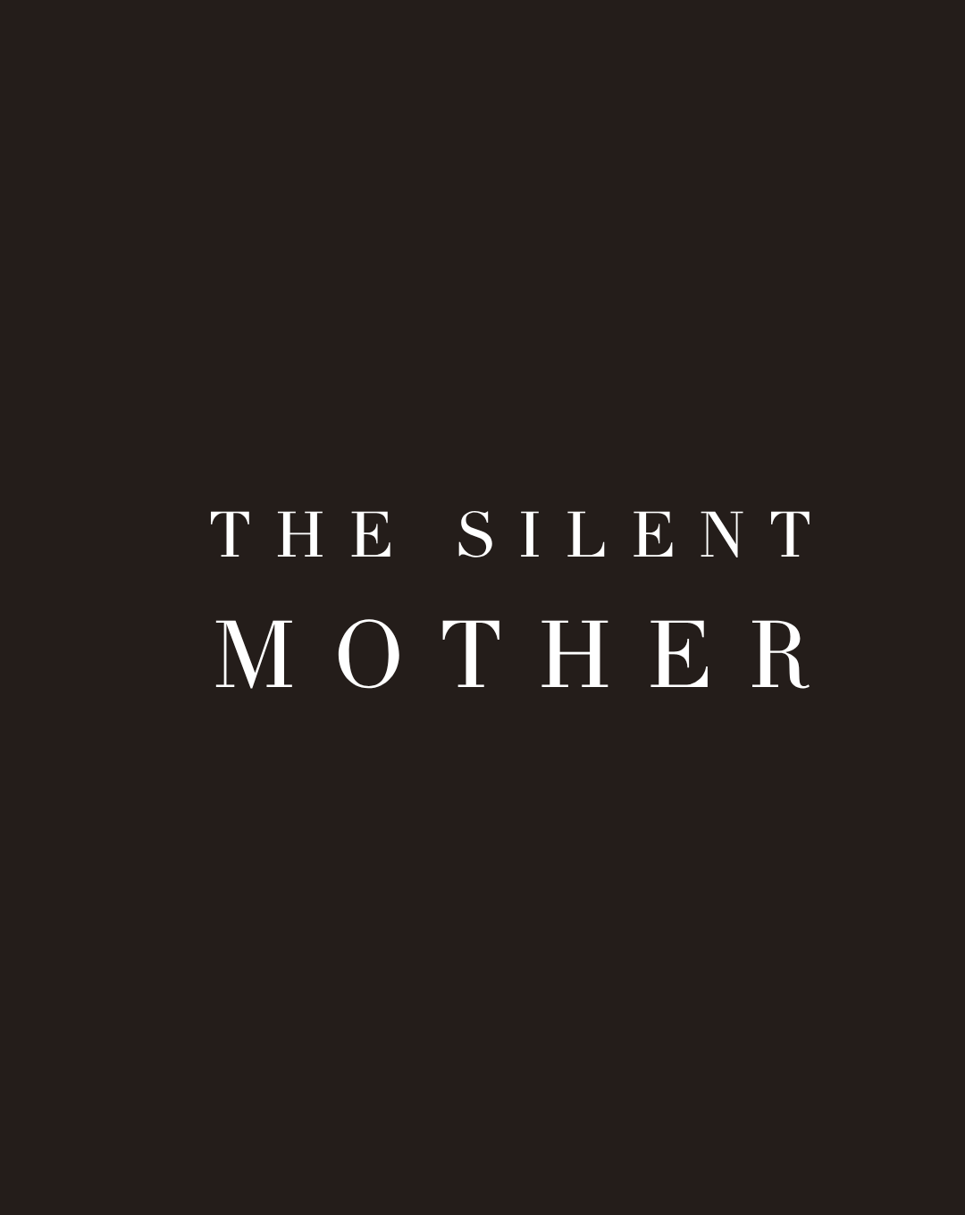 The Silent Mother wordmark, set in a quiet serif on a dark field.